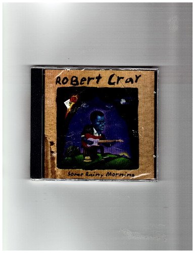 Robert Cray/Some Rainy Morning